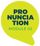 PRONUNCIATION - MOD 2